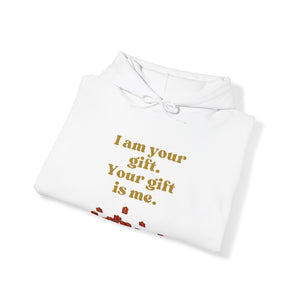 Your Gift Hoodie